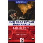 Nuri Bilge Ceylan Sinemasında Nihilizm - Ulaş Işıklar