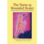 Nurse as the Wounded Healer: from Trauma to Transcendence by Marion Conti-0'Hare (2001-11-27)