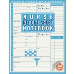Nurse Report Sheet Notebook: Nurse Brain SBAR Med Surg Log for Organizing ICU & General Nursing Shift Notes (A4 Size) Perfect for Patient Handoffs