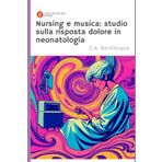 Nursing e musica: studio sulla risposta dolore in neonatologia