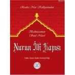 NURUN İLK KAPISI - BEDİÜZZAMAN SAID NURSI
