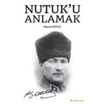 Nutuk'u Anlamak - Murat Köylü