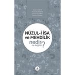 Nüzul-i İsa ve Mehdilik Nedir Ne Değildir? - Kolektif