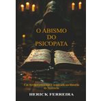 O Abismo do Psicopata: Um thriller psicológico inspirado na filosofia de Nietzsche