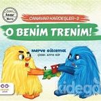 O Benim Trenim! - Merve Gülcema