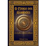 O Código dos Guardiões: a revolta contra o silêncio