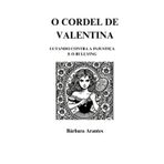 O Cordel de Valentina: Lutando contra a injustiça e o bullying