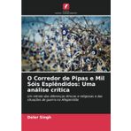 O Corredor de Pipas e Mil Sóis Esplêndidos: Uma análise crítica