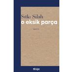 O Eksik Parça - Sıtkı Silah