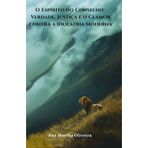 O Espírito do Conselho:: Verdade, Justiça e o Clamor contra a Idolatria Moderna