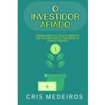 O Investidor Afiado: Dominando o Investimento em Valor para o Sucesso a Longo Prazo