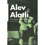 O.K Musti Türkiye Tamamdır Or'da Kimse Var Mı? 4. Kitap - Alev Alatlı