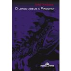 O Longo Adeus A Pinochet (Em Portuguese do Brasil) [Paperback] 0