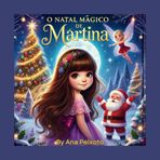 O Natal Mágico de Martina: Uma Aventura Encantada com Papai Noel e a Fada do Natal