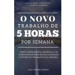 O Novo Trabalho de 5 Horas por Semana: Como a Inteligência Artificial e os Robôs Humanoides Revolucionarão o Futuro do Trabalho e da Riqueza
