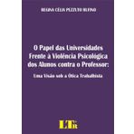 O Papel das Universidades Frente à Violência Psicológica dos Alunos Contra o Professor. Uma Visão So