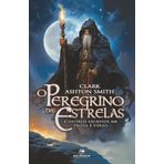 O Peregrino das Estrelas: e Outros Escritos em Prosa e Verso