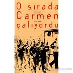O Sırada Carmen Çalıyordu - Klaus Huhn Haluk Arıcan Lale Direkoğlu