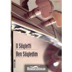 O SÖYLETTİ BEN SÖYLEDİM - MEHMET ATAR