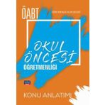ÖABT Okul Öncesi Öğretmenliği - Öğretmenlik Alan Bilgisi - Konu Anlatımı