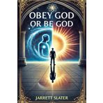 Obey God or Be God