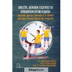 Obezite, Aerobik Egzersiz ve Sirkadiyen Ritim İlişkisi - Halil İbrahim Ceylan