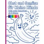 Obst und Gemüse für kleine Hände – Mein erstes Ausmalbuch ab 2 Jahren: Einfache und schöne Designs, die kühn und einzigartig sind.