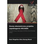 Ocena ekonomiczna projektu zapobiegania HIV/AIDS