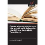Ocena ujawniania statusu HIV wśród osób żyjących z HIV/AIDS w dystrykcie Tano North