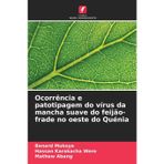 Ocorrência e patotipagem do vírus da mancha suave do feijão-frade no oeste do Quénia