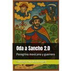 Oda a Sancho 2.0: Peregrino mexicano y guerrero (Biblioteca de Santiago Luis Pupi (Lord James), Band 5)
