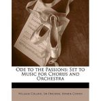 [(Ode to the Passions: Set to Music for Chorus and Orchestra)] [Author: William Collins] published on (April, 2010)