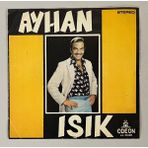 Odeon Ayhan Işık Doğdum Çile Çekmek Için - Gönül Belası 45 Lik Plak (Orjinal 1974 Dönem Baskı Plak)