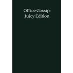 Office Gossip: Juicy Edition: Blank Lined Notebook For Work With Funny Quote