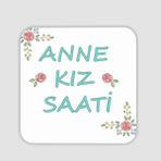 Offo Anne Kız Saati Yazılı Kare 10x10 cm Bardak Altlığı