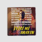 Offo İyisi mi Saul'u Arayın Yazılı Doğal Taş 10x10 cm Bardak Altlığı