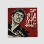 Offo Say Hello to My Little Friend Yazılı Scarface Doğal Taş 10x10 cm Bardak Altlığı