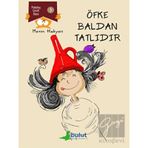 Öfke Baldan Tatlıdır-Metin Hakyeri