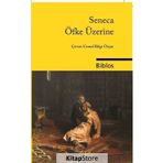 Öfke Üzerine - Seneca