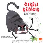 Öfkeli Kedicik Ne Yapsın? - Uçan Fil Yayınları