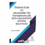 Öğrenciler ve Akademik Tez Danışmanları İçin Lisansüstü Eğitim Kılavuzu - Yılmaz Tonbul