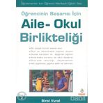 ÖĞRENCİNİN BAŞARISI İÇİN AILE - OKUL BİRLİKTELİĞİ - BIROL VURAL