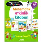 Öğrenmeyi Seviyorum - Matematik Etkinlik Kitabım 3-6 Yaş Uçanbalık Yayıncılık