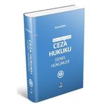 Öğreti ve Uygulama Işığında Ceza Hukuku Genel Hükümler
