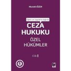 Öğreti ve Uygulama Işığında Ceza Hukuku Özel Hükümler - I