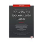 ÖĞRETİDE VE UYGULAMADA İDDİANAME VE İDDİANEMENİN İADESİ - ÖZKAN GÜLTEKİN