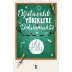 Öğretmenlik Yüreklere Dokunmaktır - Halit Ertuğrul