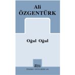 Oğul Oğul - Ali Özgentürk