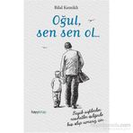 Oğul, Sen Sen Ol... - Bilal Kemikli