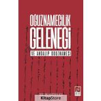 Oğuznamecilik Geleneği ve Andalıp Oğuznamesi - Mustafa Aça